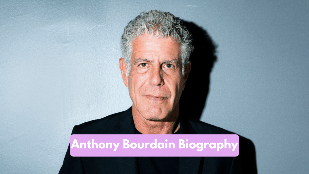 Anthony Bourdain Biography