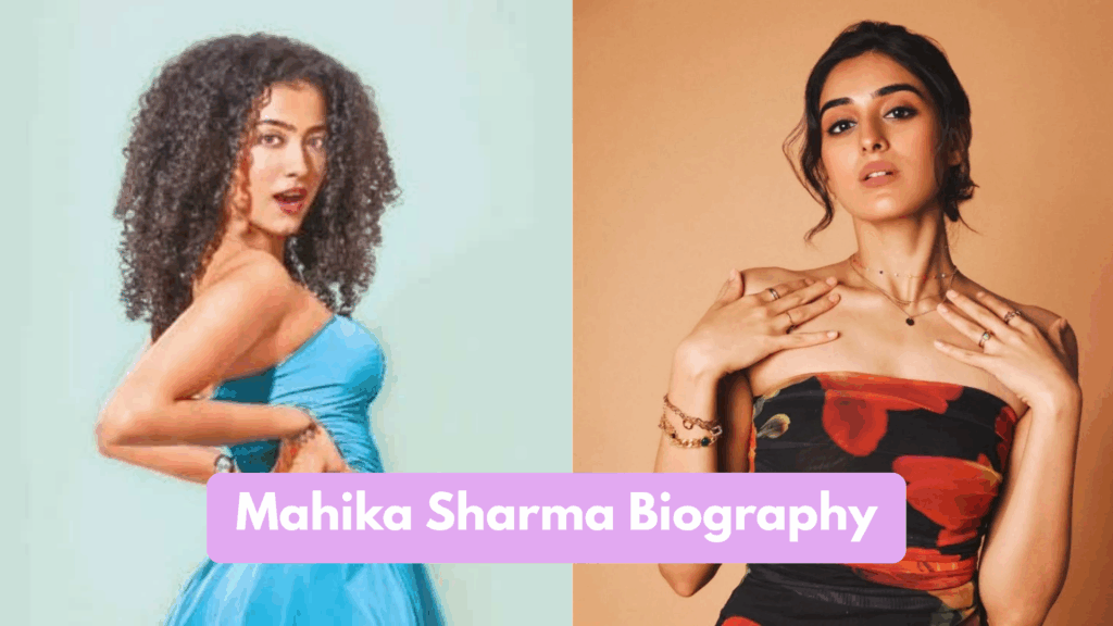 Mahika Sharma Biography