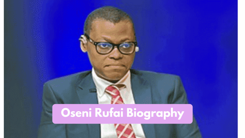 Oseni Rufai Biography